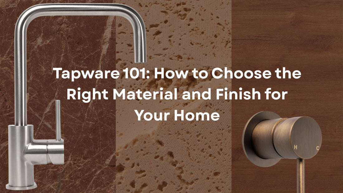 Tapware 101: How to Choose the Right Material and Finish for Your Home - My Interior Designers