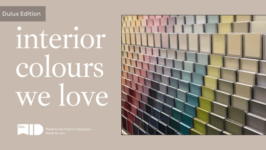 Dulux Edition - Interior Colours We Love - My Interior Designers | Online Interior Design Australia